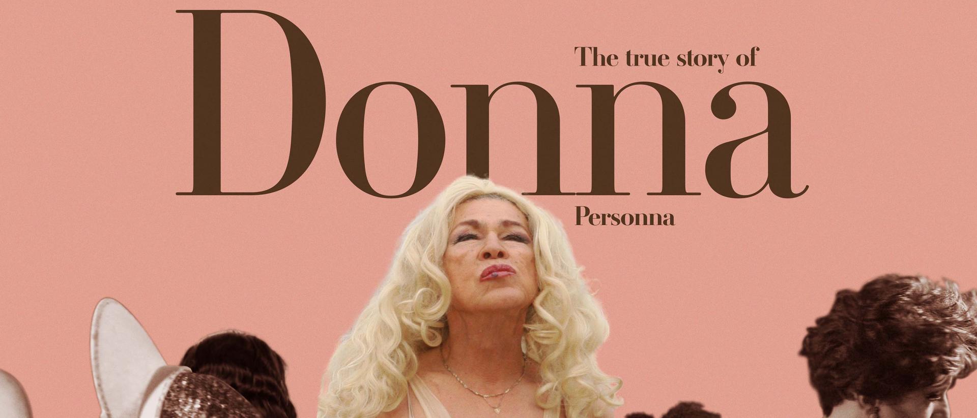poster for Donna featuring a photo of Donna Personna on a pick background and text reading: The true story of Donna Personna.