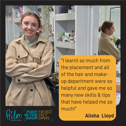 “I learnt so much from the placement and all of the hair and make-up department were so helpful and gave me so many new skills & tips that have helped me so much!”