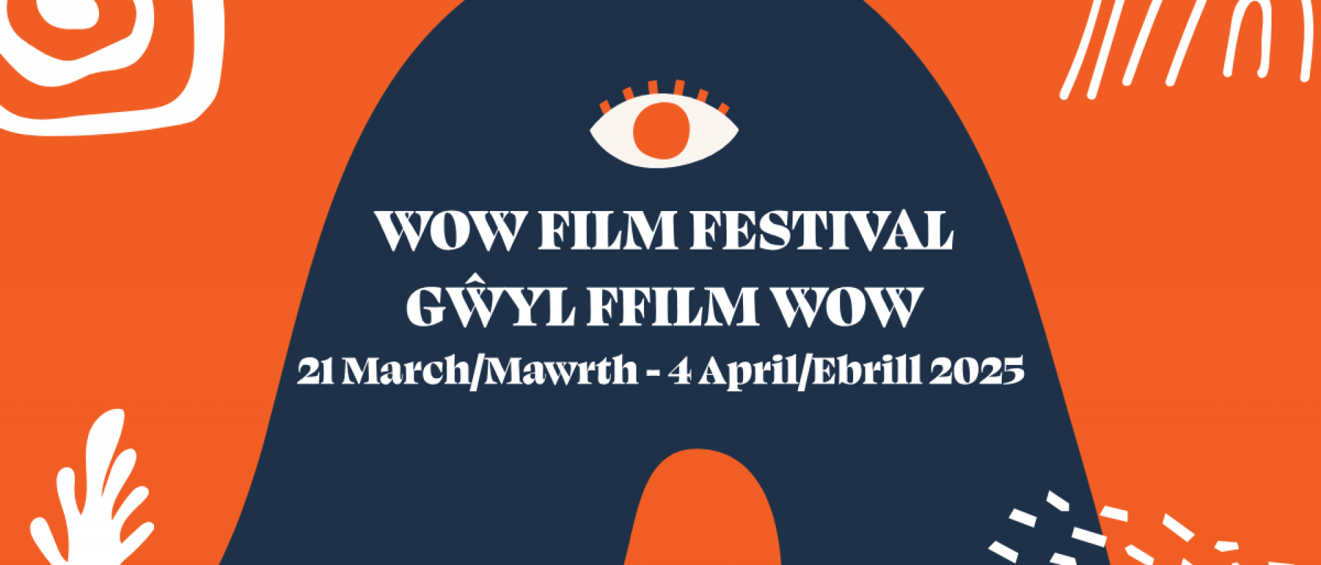 orange and blue graphic with text: WOW Film Festival. Gwyl Ffilm WOW 21 March/Mawrth - 4 April/Ebrill 2025