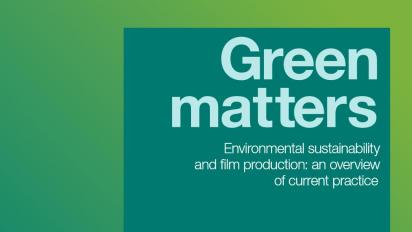 white text on green background that reads Green Matters. Environmental sustainability and film production: an overview of current practice